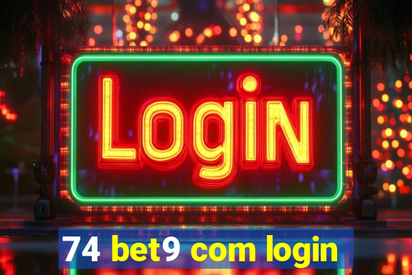 74 bet9 com login